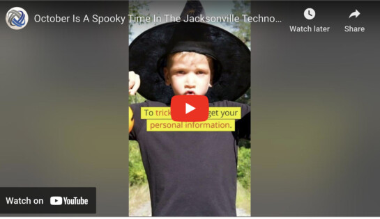 October Is A Spooky Time In The Jacksonville Technology Calendar